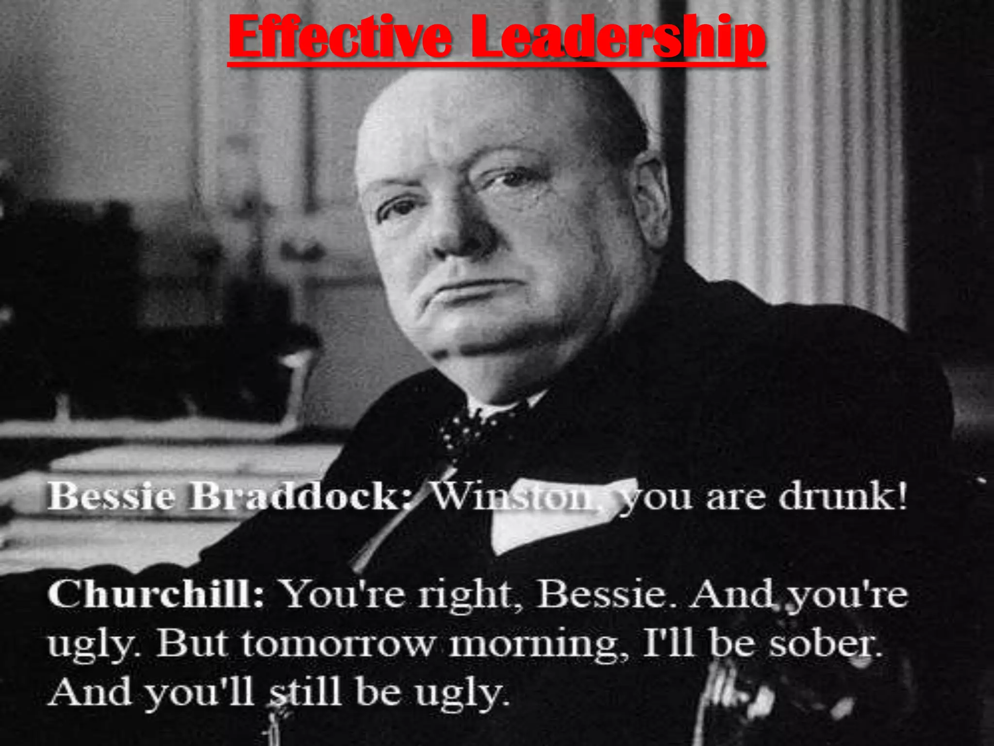 Effective Leadership
 