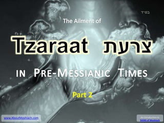 www.AboutMoshiach.com An introduction to
SIGNS of Moshiach
Part 2
 