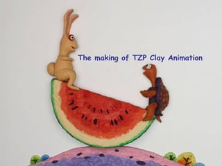 The making of TZP Clay Animation 