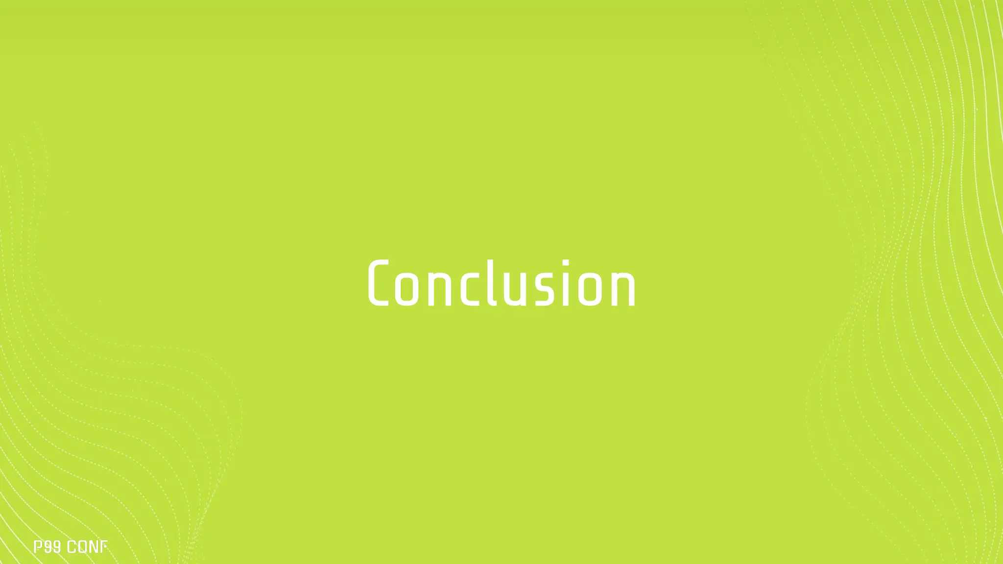 Conclusion
 