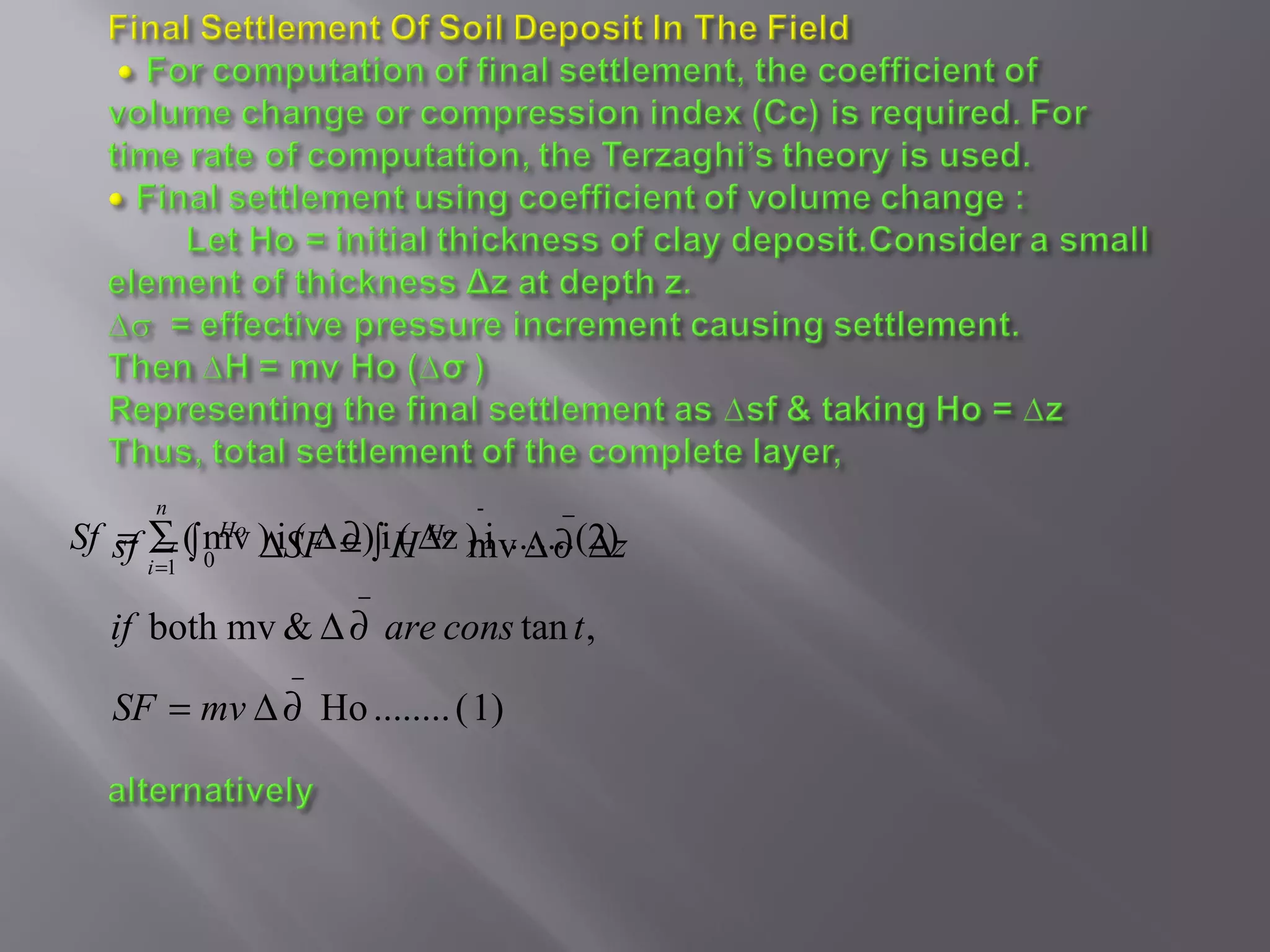 n                         -     −
Sf sf ∑ (∫ mv ) iSF =)∫iH∆z ) i ........(2)z
   = = 0 Ho ∆ ( ∆ ∂ ( Ho mv ∆ ∂ ∆
      i =1
                      −
   if both mv & ∆ ∂ are cons tan t ,
                 −
   SF = mv ∆ ∂ Ho ........ ( 1)
 
