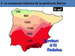 4. La conquesta islàmica de la península ibèrica
 