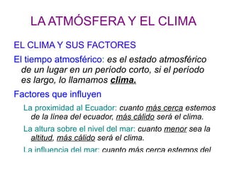 LA ATMÓSFERA Y EL CLIMA ,[object Object]