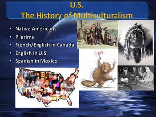 U.s. history of multi culturalism