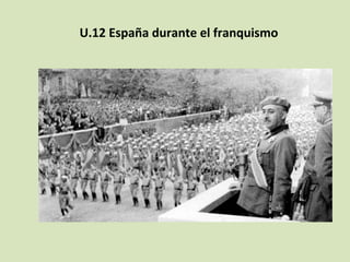 U.12 España durante el franquismo
 