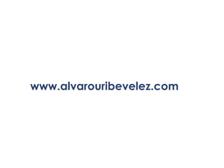 www.alvarouribevelez.com 

