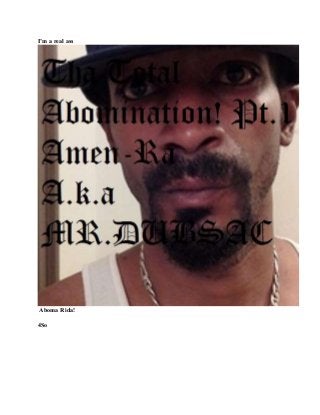 I’m a real ass
Aboma Rida!
4So
 