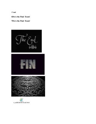 I’am!
6Dis is tha Final Exam!
7Dis is tha Final Exam!
o_ca06b7a919172ca5.html
 