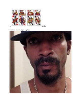 my card’s!
2Anit no need to tryin unplay
 