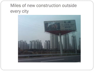 Miles of new construction outside
every city
 