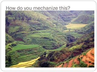 How do you mechanize this?
 