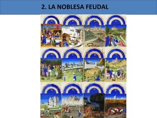 2. LA NOBLESA FEUDAL
 