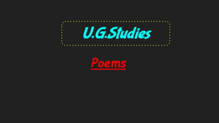 Poems
U.G.Studies
 