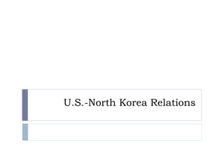 U.S.-North Korea Relations
 