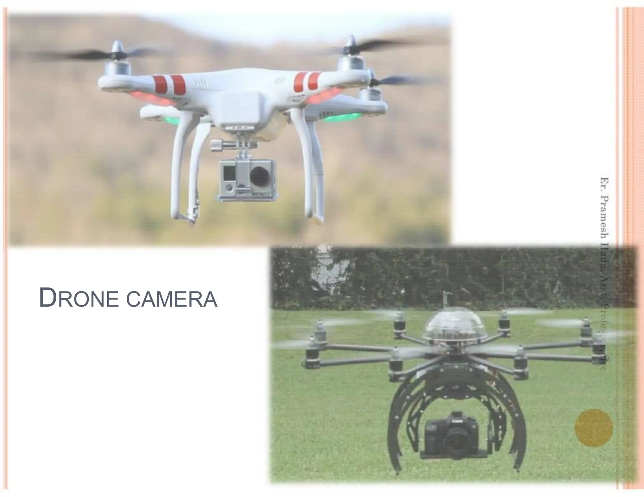 DRONE CAMERA
 
