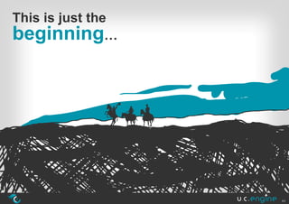 This is just the
beginning…




                   44
 