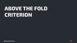 @webinterface
ABOVE THE FOLD
CRITERION
 