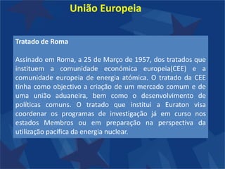 LEGISLATIVAS - aprova a legislação comunitária (regulamentos, directivas, decisões, pareceres) em co-decisão com o ConselhoUnião EuropeiaOs grupos políticos no Parlamento Europeu Grupo do Partido Popular Europeu (Democratas-Cristãos) e dos Democratas Europeus (PPE-DE) 