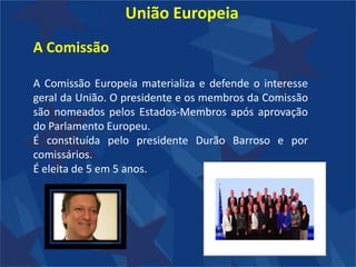 Aprofundar a solidariedade entre os povos, respeitando a sua história, cultura e tradições.Países que fazem parte da União Europeia