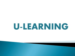 U-LEARNING 
 