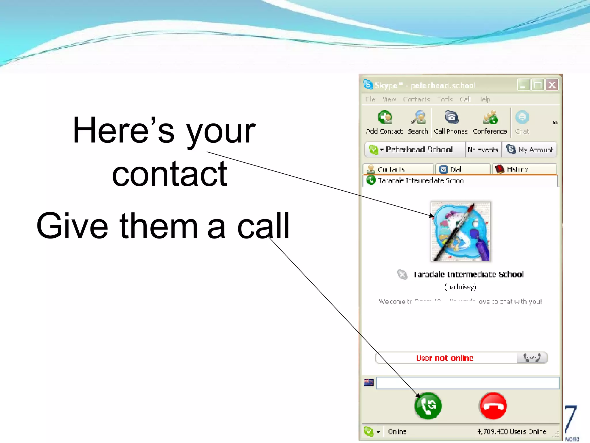 Here’s your contact Give them a call