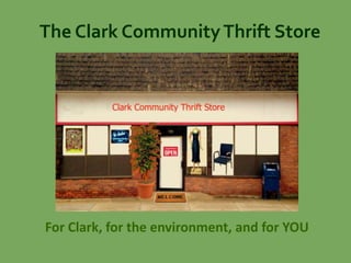 The Clark Community Thrift Store




For Clark, for the environment, and for YOU
 