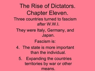 The Rise of Dictators. Chapter Eleven. ,[object Object],[object Object],[object Object],[object Object],[object Object]