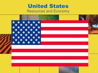 United States
Government, Resources and Economy
 
