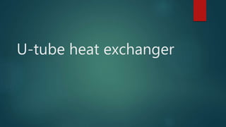 U-tube heat exchanger
 