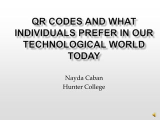 Nayda Caban
Hunter College
 