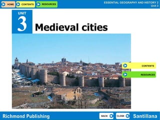 UNIT Medieval cities 3 CONTENTS RESOURCES 