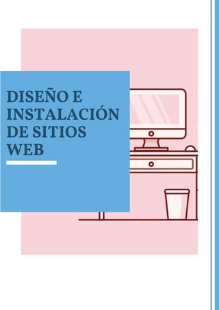 DISEÑO E
INSTALACIÓN
DE SITIOS
WEB
 