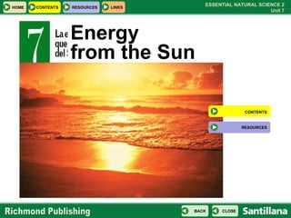 Energy  from the Sun CONTENTS RESOURCES 