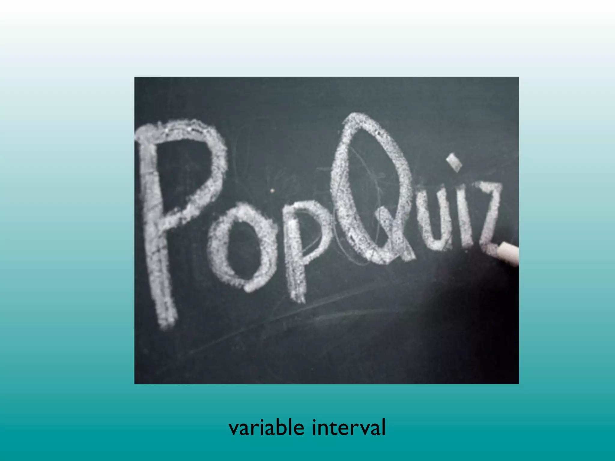 variable interval
 