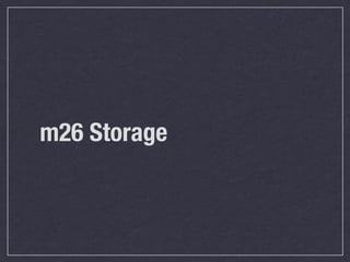 m26 Storage
 