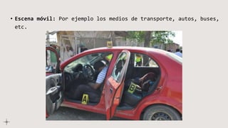 • Escena móvil: Por ejemplo los medios de transporte, autos, buses,
etc.
 