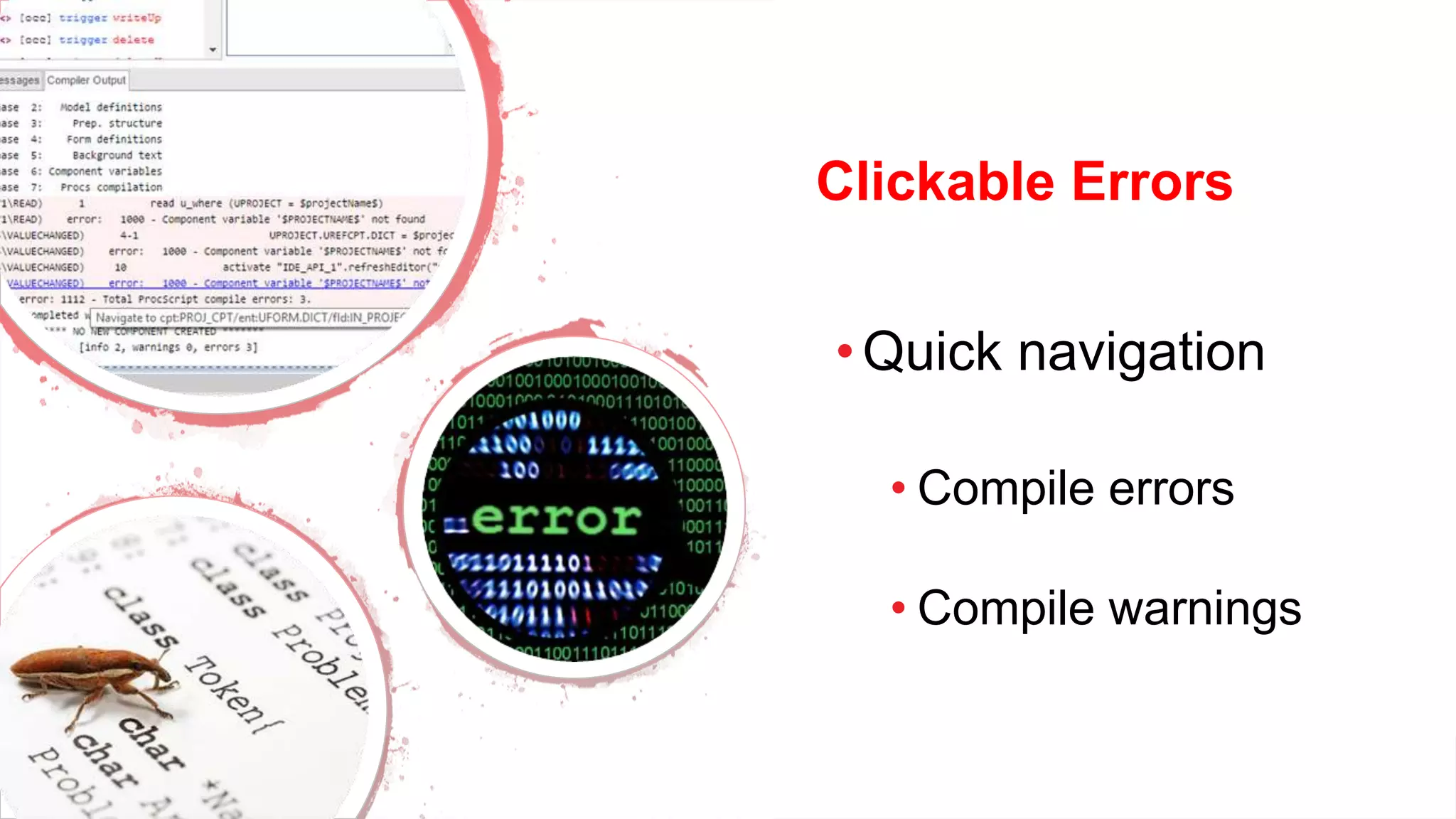 Dev Conf
Clickable Errors
•Quick navigation
• Compile errors
• Compile warnings
 