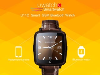 U11C Smart GSM Bluetooth Watch
Independent phone Bluetooth watch
 
