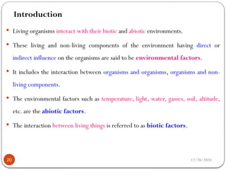 Ecology is a study about interaction between organisms and their ...