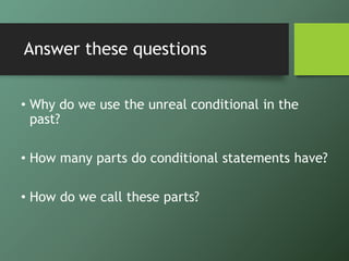 U13.2 unreal conditional in the past | PPTX