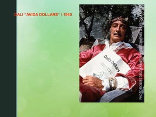 DALI “AVIDA DOLLARS” / 1940
 