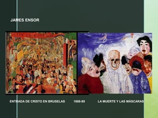 JAMES ENSOR
ENTRADA DE CRISTO EN BRUSELAS 1888-89 LA MUERTE Y LAS MÁSCARAS
 