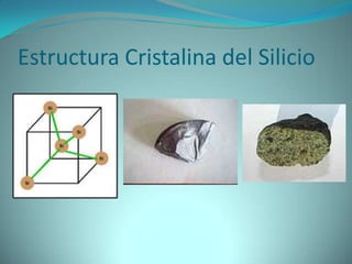 Estructura Cristalina del Silicio
 