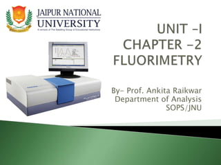 By- Prof. Ankita Raikwar
Department of Analysis
SOPS/JNU
 