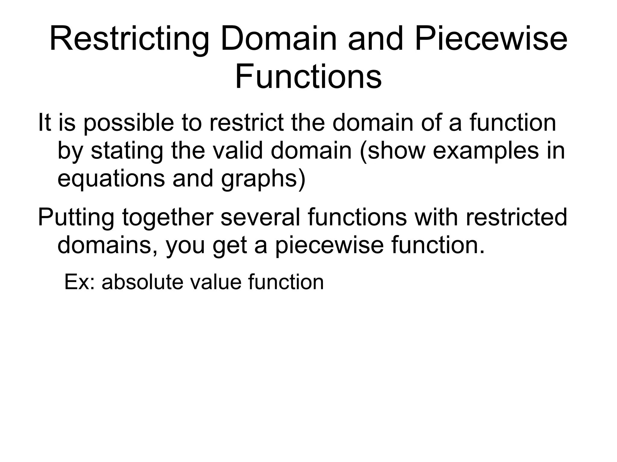 The same range value can be produced by several domain values. Example:  y = x 2 X is the independent variable 