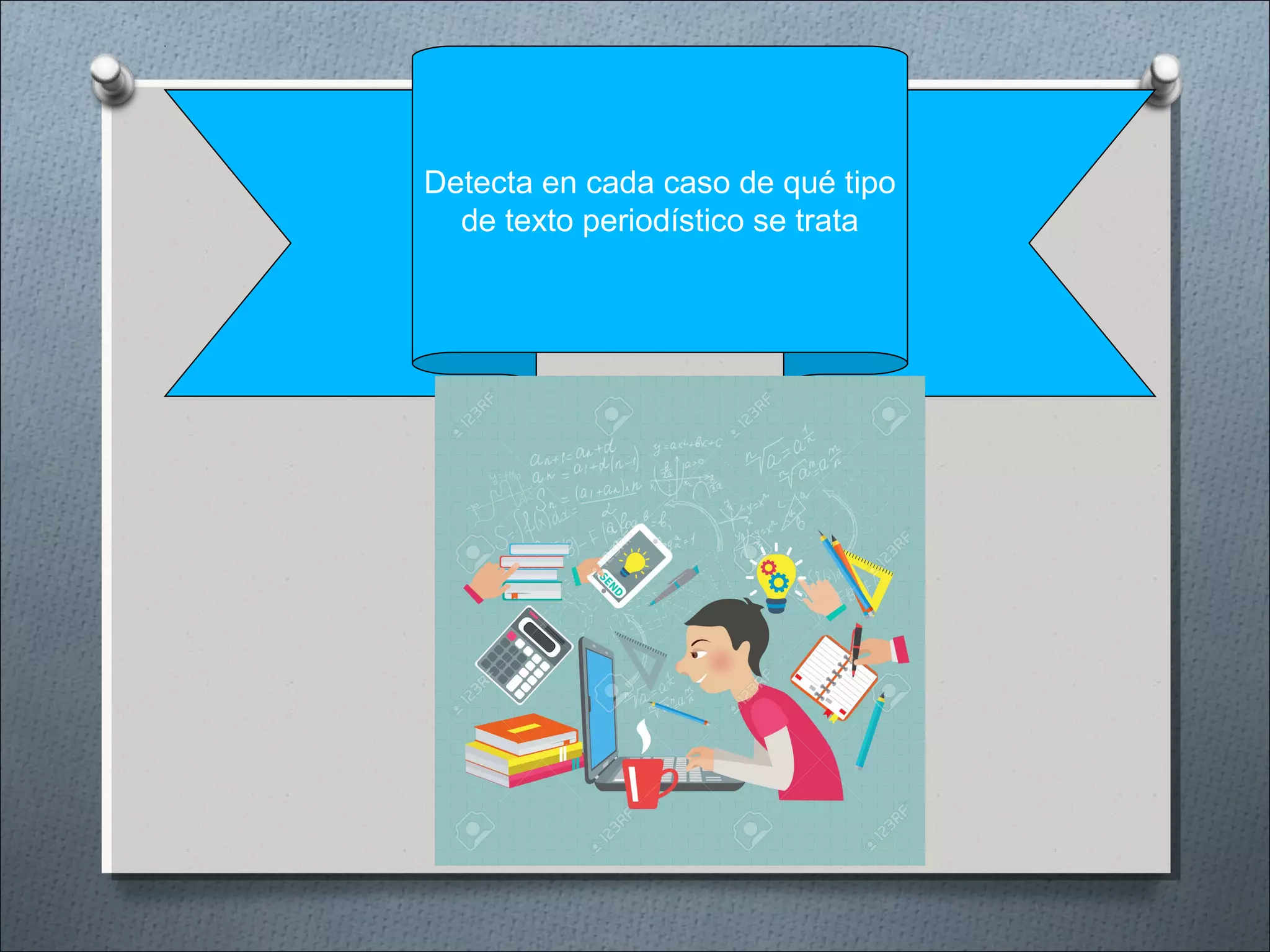 Detecta en cada caso de qué tipo
de texto periodístico se trata
 