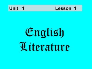 English Literature Unit  1 Lesson  1 