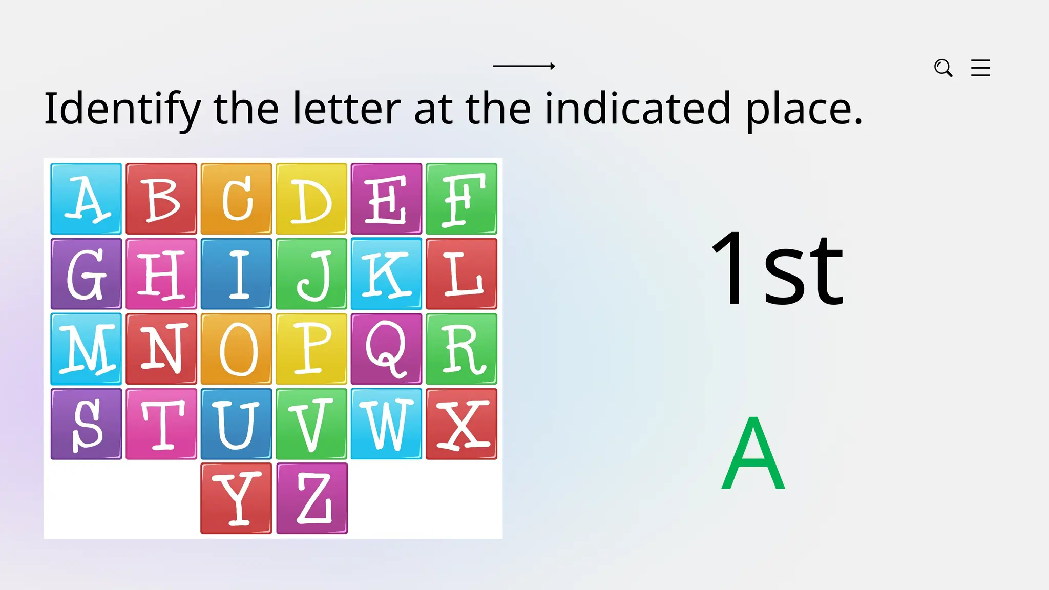 Identify the letter at the indicated place.
1st
A
 