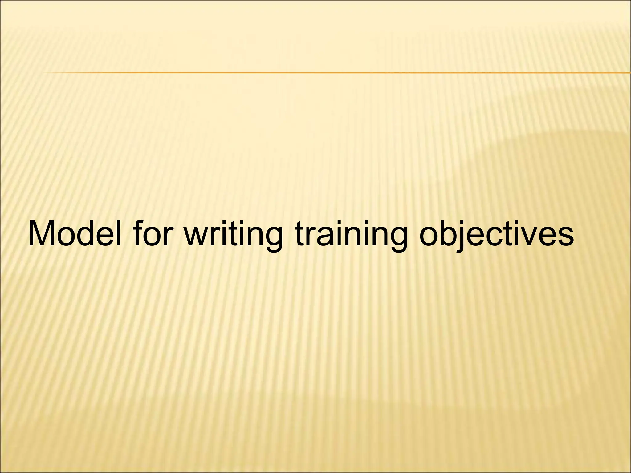Model for writing training objectives
 