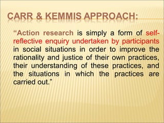 A professional developed a framework for trainers-
Based on Action Research.
Action Research Process
A professional develo...